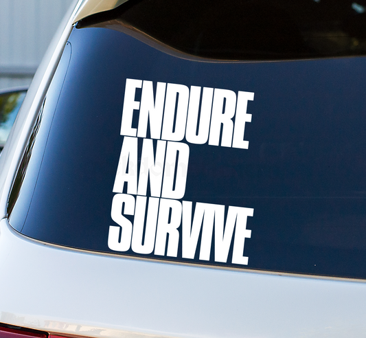 Endure and Survive Vinyl Decal