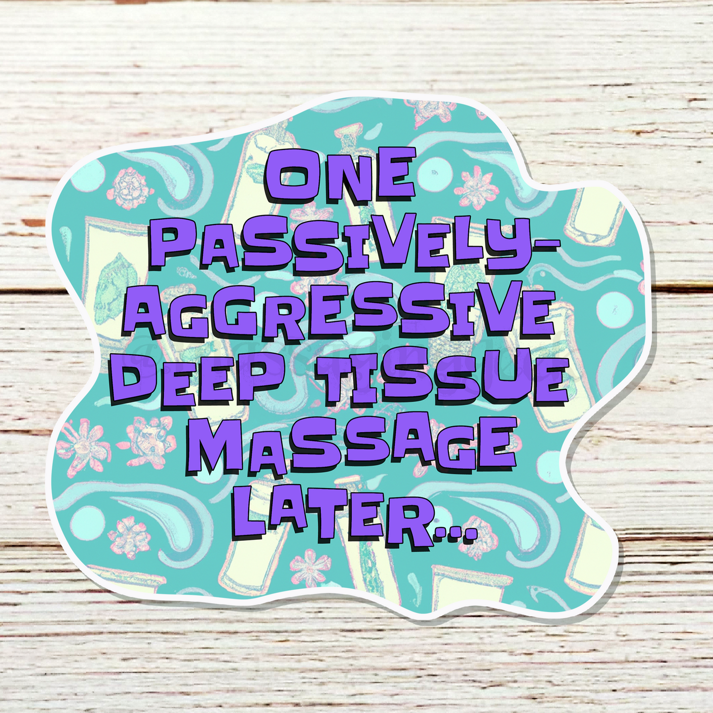 One Passively-Aggressive Massage Sticker