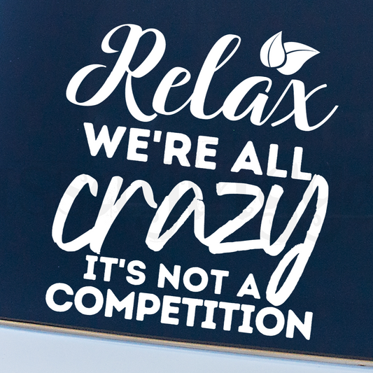 Relax sarcasm vinyl decal