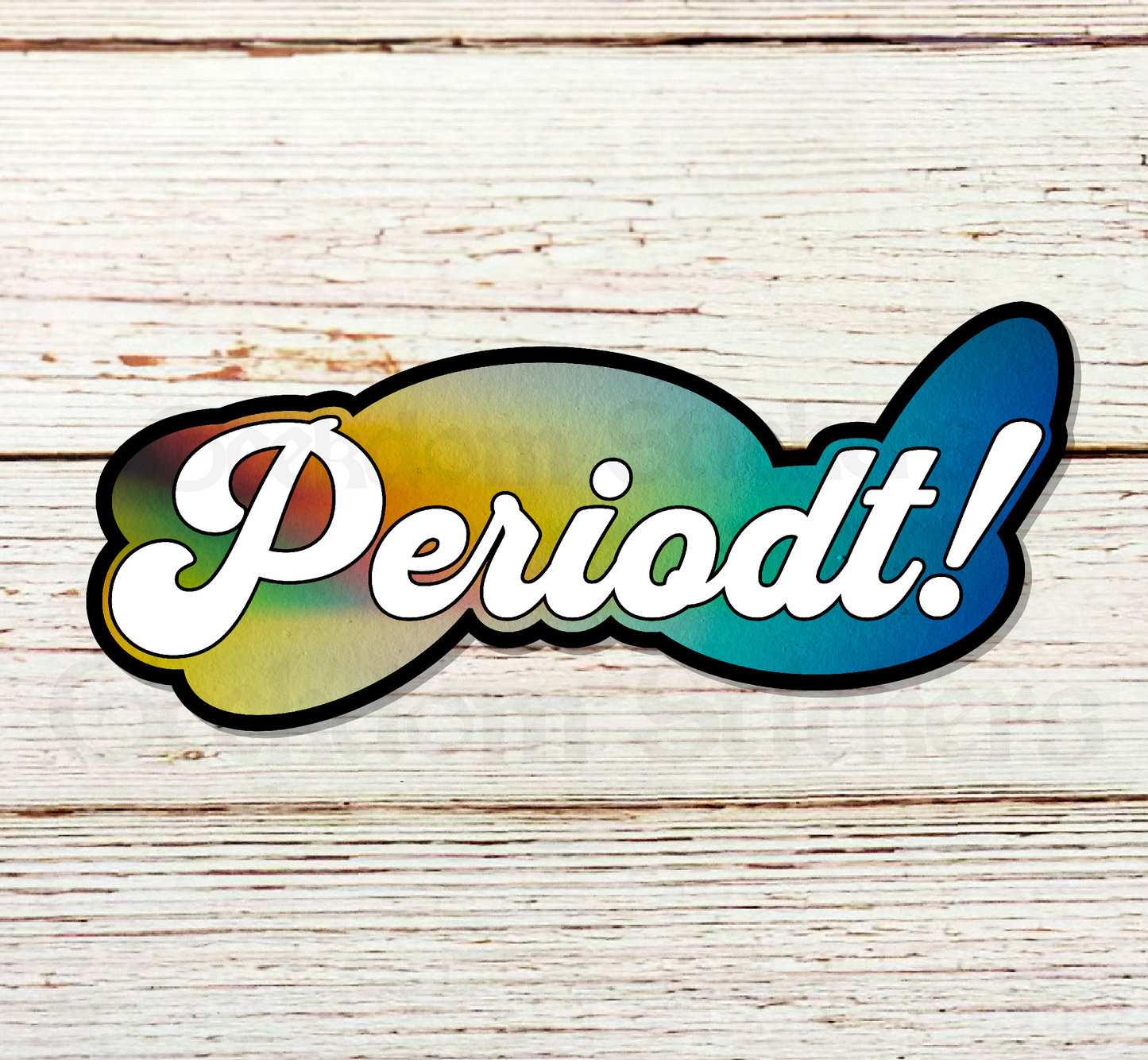 Periodt! Sticker